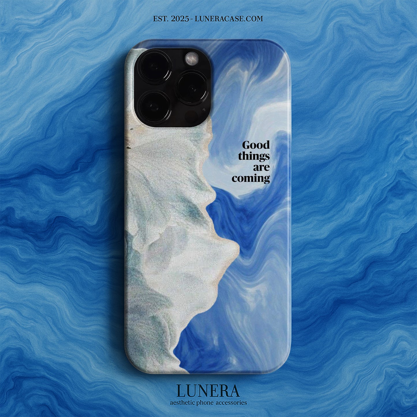 LUNERA 'Good Things Are Coming' Case – Mavi Dalgalar ve Umut Temalı Tasarım