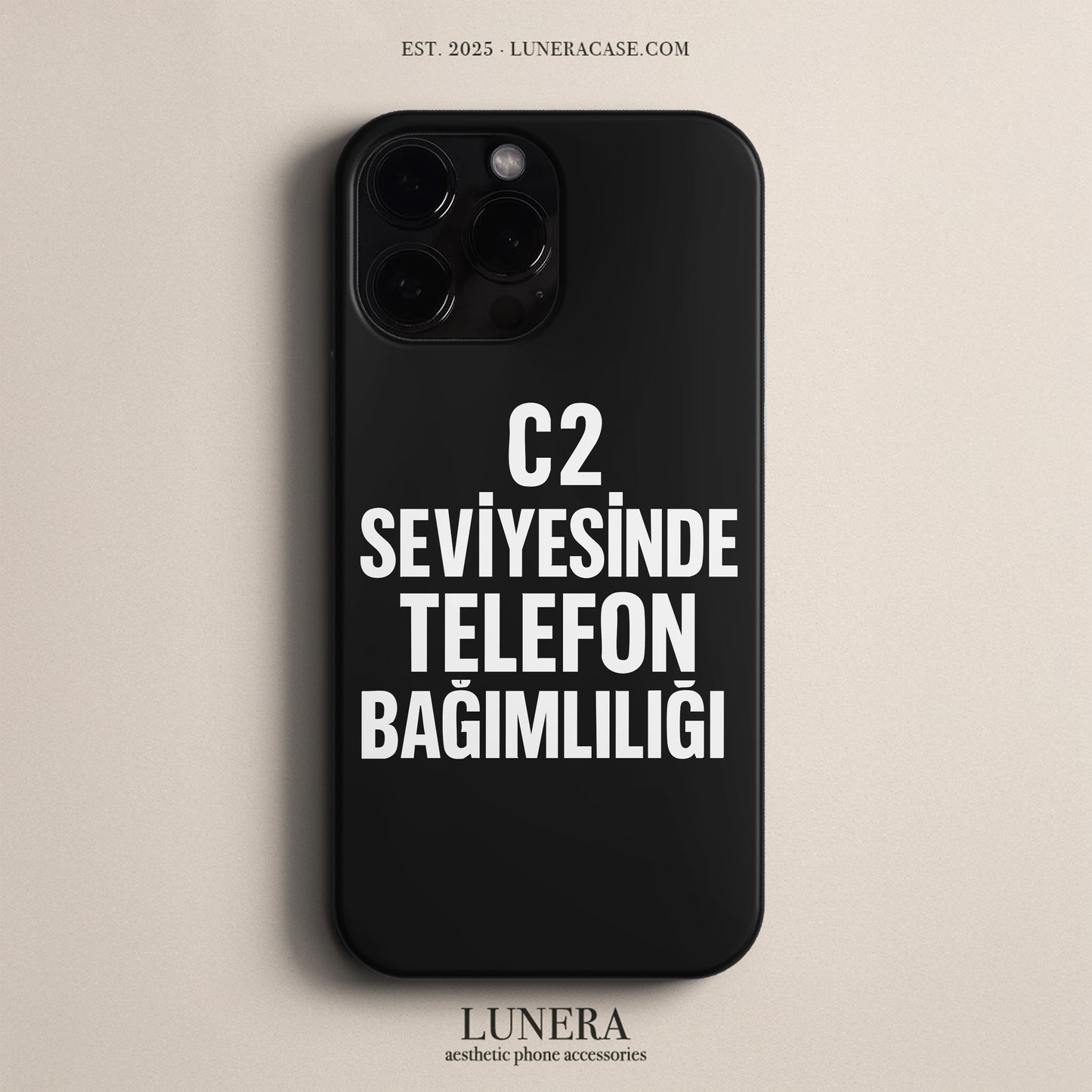 'C2 SEVİYE TELEFON BAĞIMLILIĞI' Tasarım Telefon Kılıfı