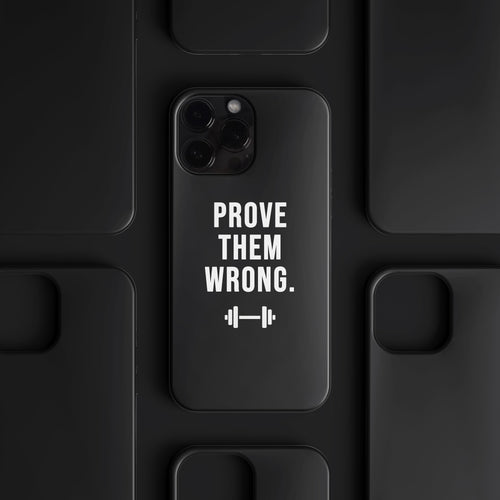 'Prove Them Wrong' Tasarım Telefon Kılıfı - Motivasyon