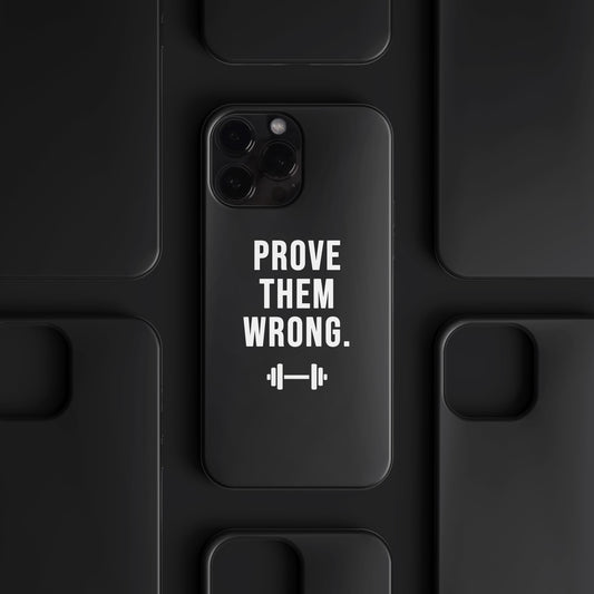 'Prove Them Wrong' Tasarım Telefon Kılıfı - Motivasyon