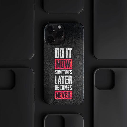 'Do it Now.' Tasarım Telefon Kılıfı - Motivasyon