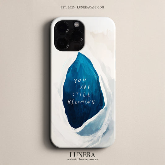 LUNERA 'You Are Still Becoming' Case – Mavi Beyaz Soyut Motivasyon Tasarımı